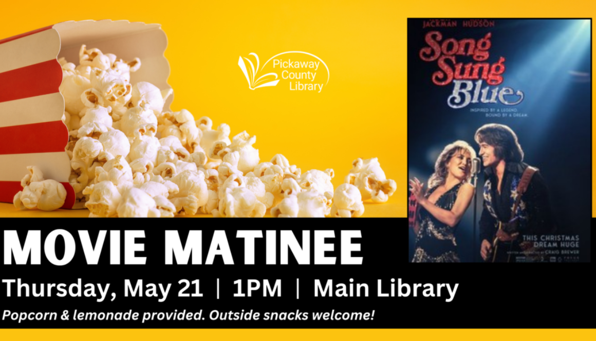 Graphic for Movie Matinee at Pickaway County Library on May 21 at 1 p.m., featuring popcorn and the film Song Sung Blue.