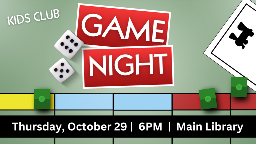 Kids Club Game Night flyer with dice and board game pieces: Thursday, October 29, 6PM, Main Library